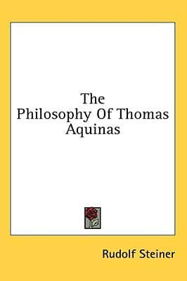The Philosophy Of Thomas Aquinas