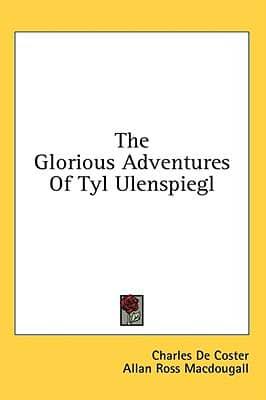 The Glorious Adventures of Tyl Ulenspiegl