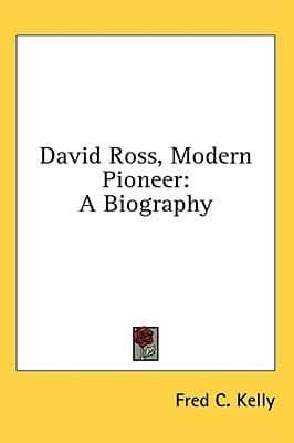 David Ross, Modern Pioneer