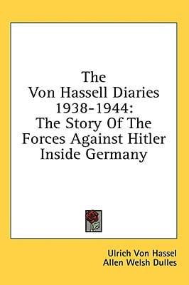 The Von Hassell Diaries 1938-1944