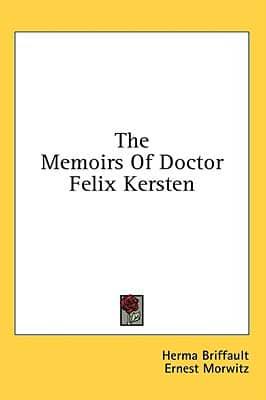 The Memoirs Of Doctor Felix Kersten