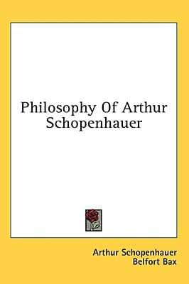 Philosophy Of Arthur Schopenhauer