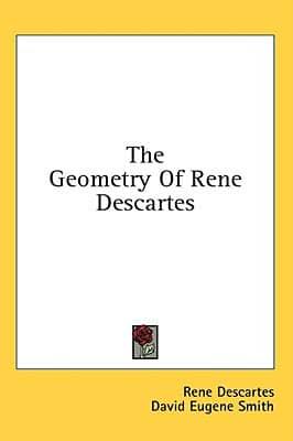 The Geometry Of Rene Descartes