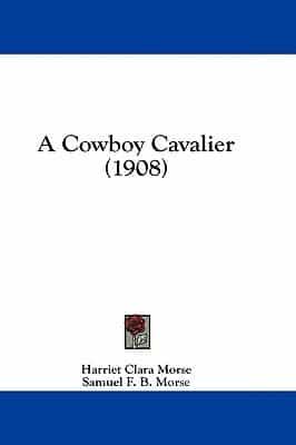 A Cowboy Cavalier (1908)