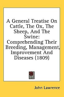 A General Treatise On Cattle, The Ox, The Sheep, And The Swine