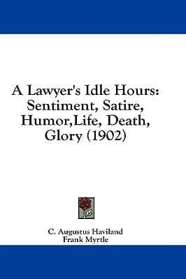 A Lawyer's Idle Hours