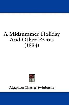 A Midsummer Holiday And Other Poems (1884)