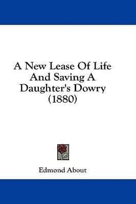 A New Lease Of Life And Saving A Daughter's Dowry (1880)