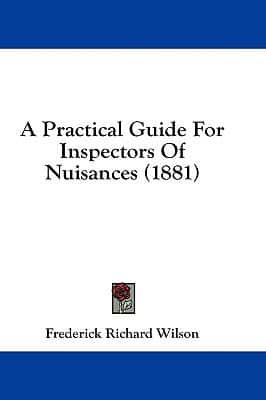 A Practical Guide For Inspectors Of Nuisances (1881)