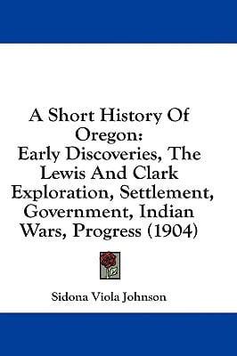 A Short History Of Oregon