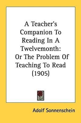 A Teacher's Companion To Reading In A Twelvemonth