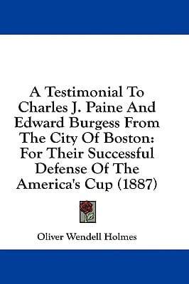 A Testimonial To Charles J. Paine And Edward Burgess From The City Of Boston