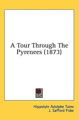 A Tour Through The Pyrenees (1873)