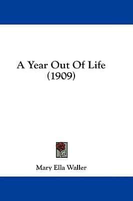 A Year Out Of Life (1909)