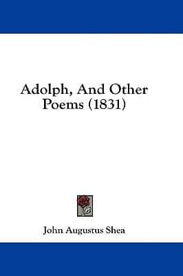 Adolph, And Other Poems (1831)