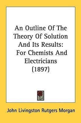An Outline Of The Theory Of Solution And Its Results
