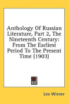 Anthology Of Russian Literature, Part 2, The Nineteenth Century