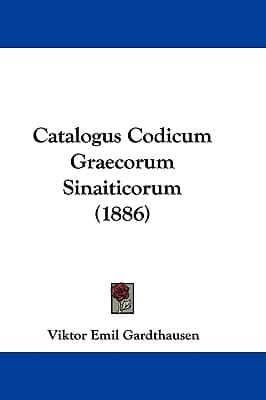 Catalogus Codicum Graecorum Sinaiticorum (1886)
