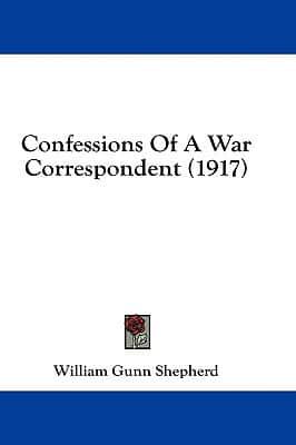 Confessions Of A War Correspondent (1917)