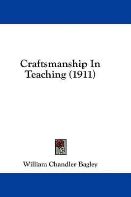 Craftsmanship In Teaching (1911)