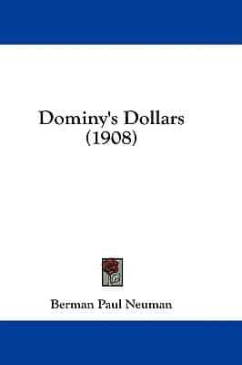 Dominy's Dollars (1908)