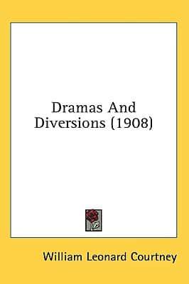 Dramas And Diversions (1908)