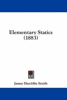 Elementary Statics (1883)