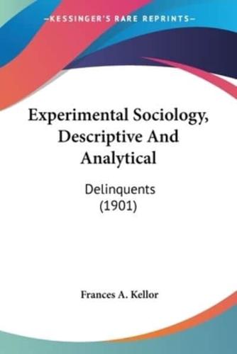 Experimental Sociology, Descriptive And Analytical