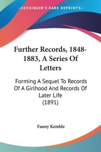 Further Records, 1848-1883, A Series Of Letters