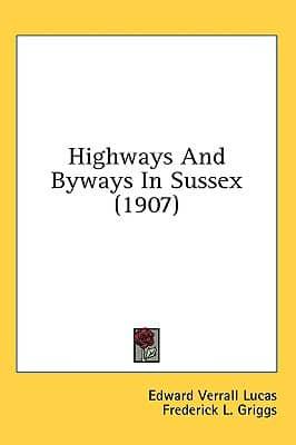 Highways And Byways In Sussex (1907)