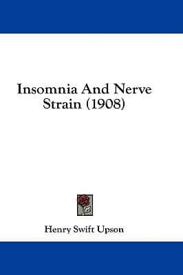 Insomnia And Nerve Strain (1908)