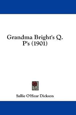 Grandma Bright's Q. P's (1901)