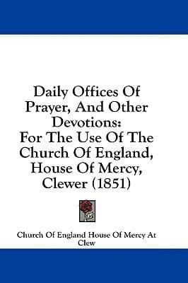 Daily Offices Of Prayer, And Other Devotions