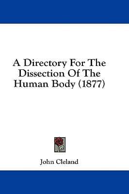 A Directory for the Dissection of the Human Body (1877)