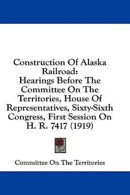 Construction Of Alaska Railroad