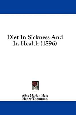 Diet in Sickness and in Health (1896)
