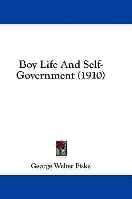 Boy Life and Self-Government (1910)