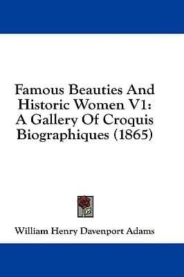 Famous Beauties and Historic Women V1