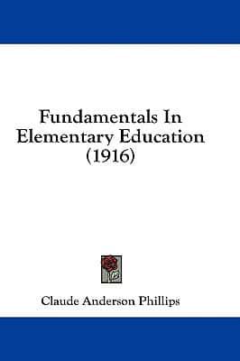 Fundamentals in Elementary Education (1916)