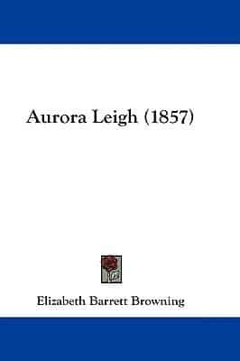 Aurora Leigh (1857)