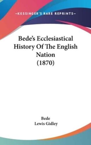 Bede's Ecclesiastical History Of The English Nation (1870)