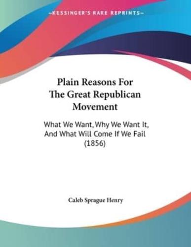 Plain Reasons For The Great Republican Movement