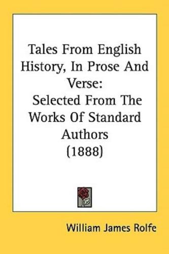 Tales From English History, In Prose And Verse