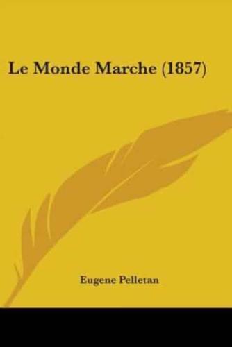 Le Monde Marche (1857)