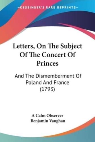 Letters, On The Subject Of The Concert Of Princes