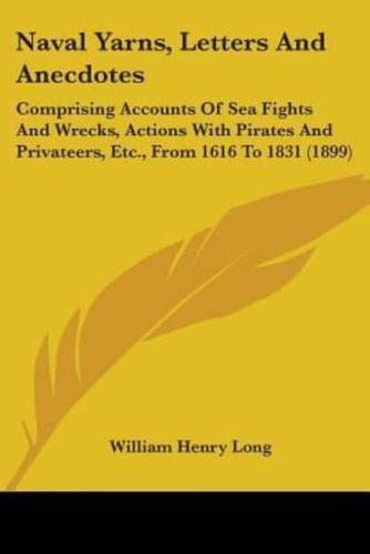 Naval Yarns, Letters And Anecdotes