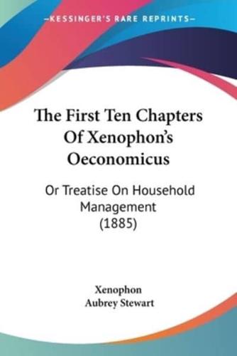 The First Ten Chapters Of Xenophon's Oeconomicus