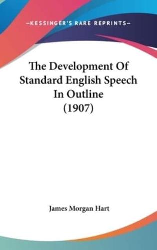 The Development Of Standard English Speech In Outline (1907)