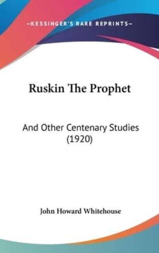Ruskin the Prophet
