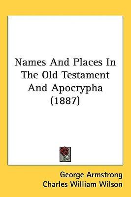 Names and Places in the Old Testament and Apocrypha (1887)